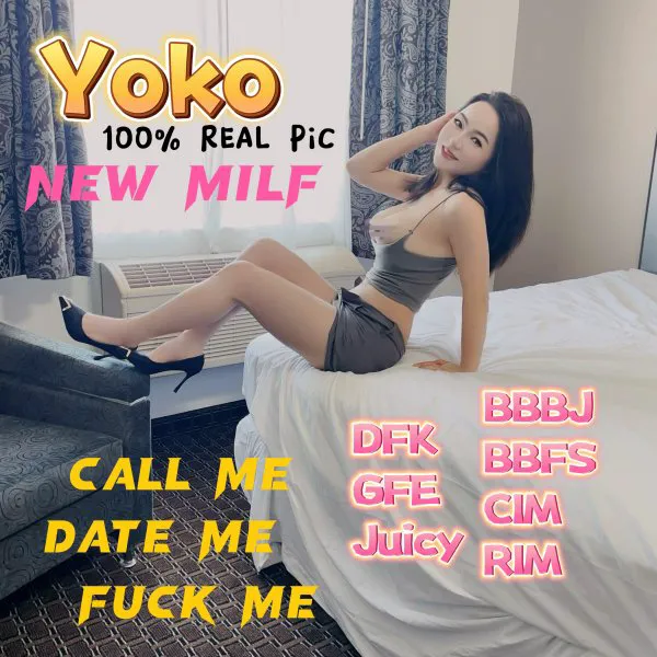 Escorts San Jose, California "🍥Yummy Yoko🍥 " | 🚫No rush🚫 ➡️Quick Date, Quick Fuck ➡️Real Pics ➡️OPEN-MINDED ➡️New Horny MILF